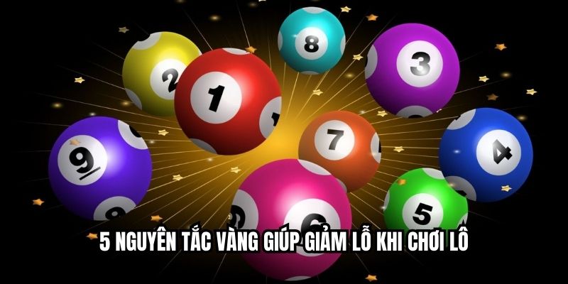 Cách Tránh Lỗ Khi Đánh Lô: Bí Quyết Giữ Vốn Từ Cao Thủ 5 nguyên tắc vàng giúp giảm lỗ khi chơi lô